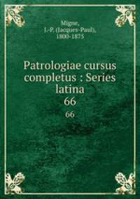 Patrologiae cursus completus : Series latina. 66