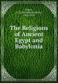 The Religions of Ancient Egypt and Babylonia