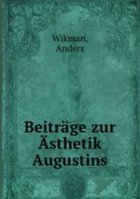 Beitrage zur Asthetik Augustins