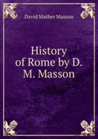 History of Rome by D.M. Masson.
