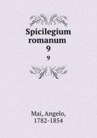 Spicilegium romanum . 9