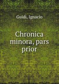 Chronica minora, pars prior