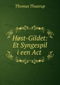 Host-Gildet: Et Syngespil i een Act .