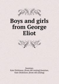 Boys and girls from George Eliot