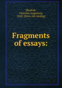 Fragments of essays: