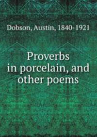 Proverbs in porcelain, and other poems