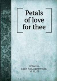 Petals of love for thee