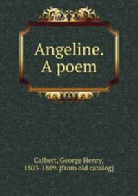 Angeline. A poem