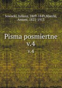 Pisma posmiertne. v.4