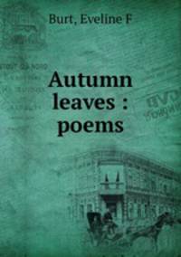 Autumn leaves : poems