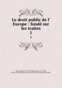 Le droit public de l` Europe : fond sur les traites. 1