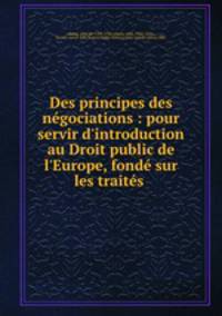 Des principes des negociations : pour servir d