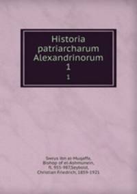 Historia patriarcharum Alexandrinorum. 1