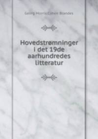 Hovedstromninger i det 19de aarhundredes litteratur