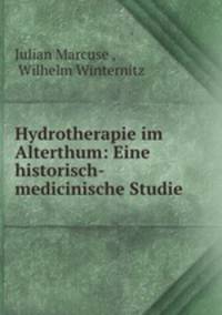 Hydrotherapie im Alterthum: Eine historisch-medicinische Studie