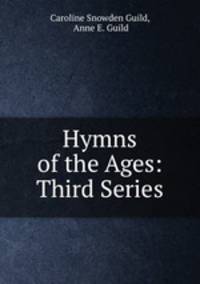 Hymns of the Ages: Third Series