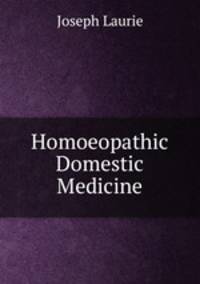 Homoeopathic Domestic Medicine