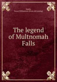 The legend of Multnomah Falls