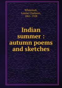 Indian summer : autumn poems and sketches