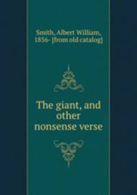 The giant, and other nonsense verse