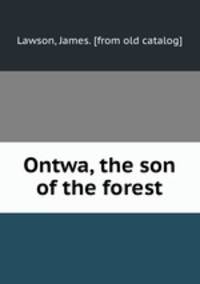 Ontwa, the son of the forest