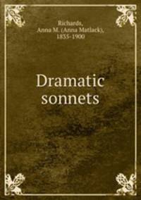 Dramatic sonnets