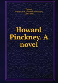 Howard Pinckney. A novel