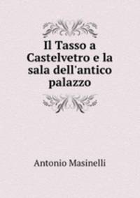 Il Tasso a Castelvetro e la sala dell