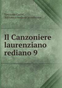 Il Canzoniere laurenziano rediano 9