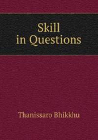 Skill in Questions