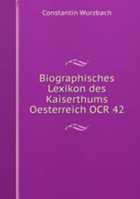Biographisches Lexikon des Kaiserthums Oesterreich OCR 42