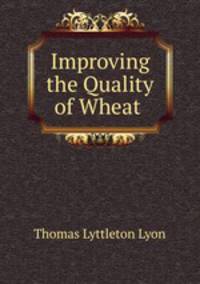 Improving the Quality of Wheat .