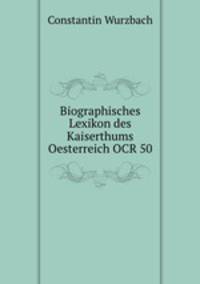 Biographisches Lexikon des Kaiserthums Oesterreich OCR 50