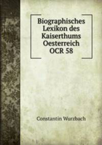 Biographisches Lexikon des Kaiserthums Oesterreich OCR 58