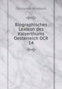 Biographisches Lexikon des Kaiserthums Oesterreich OCR 14