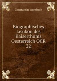 Biographisches Lexikon des Kaiserthums Oesterreich OCR 22