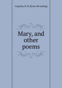 Mary, and other poems