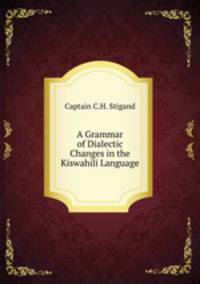 A Grammar of Dialectic Changes in the Kiswahili Language