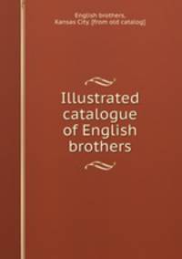 Illustrated catalogue of English brothers