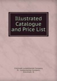Illustrated Catalogue and Price List