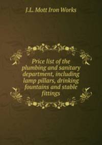 Price list of the plumbing and sanitary department, including lamp pillars, drinking fountains and stable fittings
