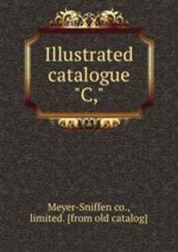 Illustrated catalogue "C,"