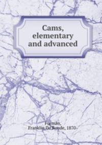 Cams, elementary and advanced
