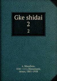 Gke shidai. 2