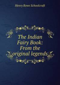 The Indian Fairy Book: From the original legends