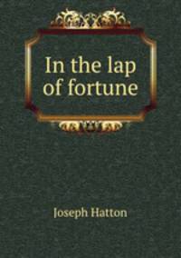 In the lap of fortune