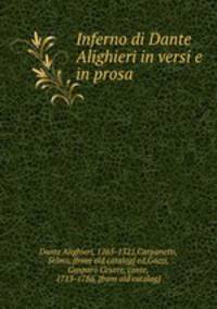 Inferno di Dante Alighieri in versi e in prosa