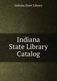 Indiana State Library Catalog