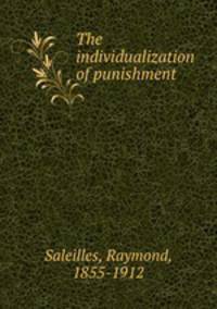 The individualization of punishment