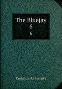 The Bluejay. 6